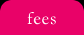 fees