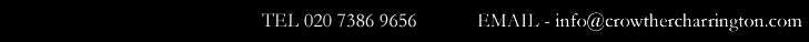 telelphone 020 7386 9656info@crowthercharington.com